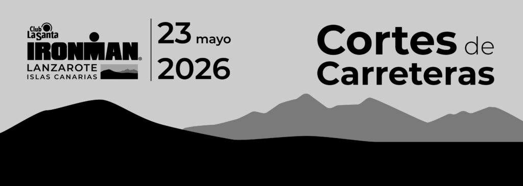 El Cabildo de Lanzarote informa de los cortes de carreteras durante la celebración del Ironman 2026