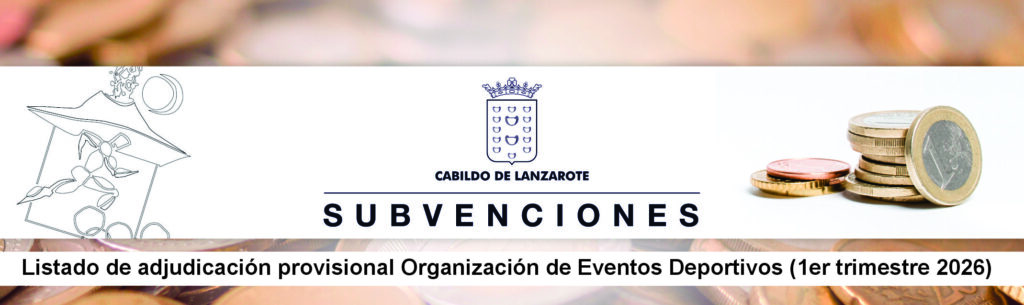 El Servicio Insular de Deportes publica el listado provisional de adjudicación para la organización de eventos deportivos de interés insular a celebrar en la isla de Lanzarote y La Graciosa